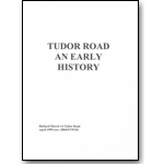 Tudor Road, An Early History